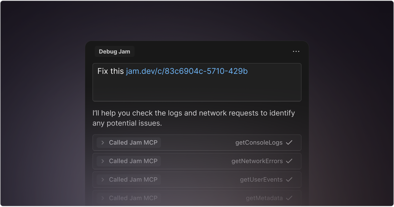 AI agent debugging a Jam via MCP, with calls to getConsoleLogs, getNetworkErrors, and getUserEvents tools