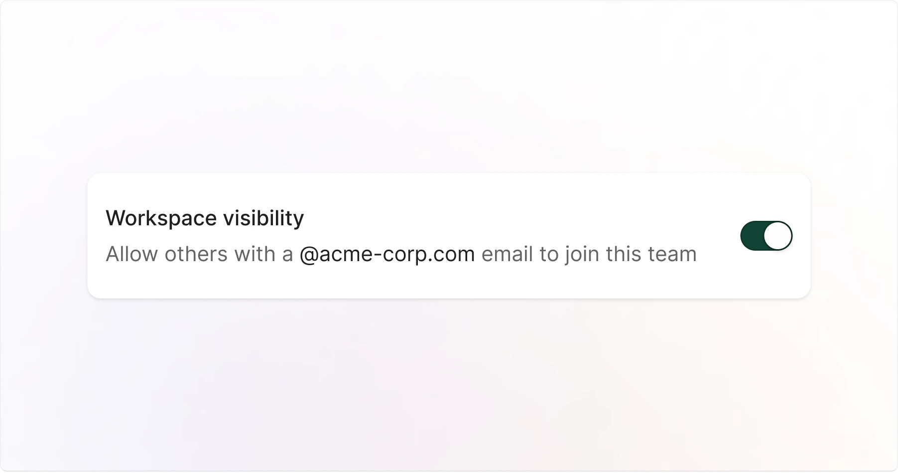 Workspace visibility setting toggled on, allowing anyone with an @acme-corp.com email to join