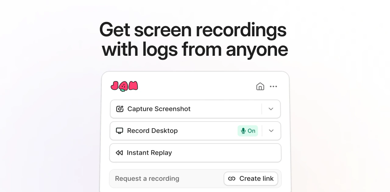 Get screen recordings with logs from anyone, above the Jam extension popup with Create link