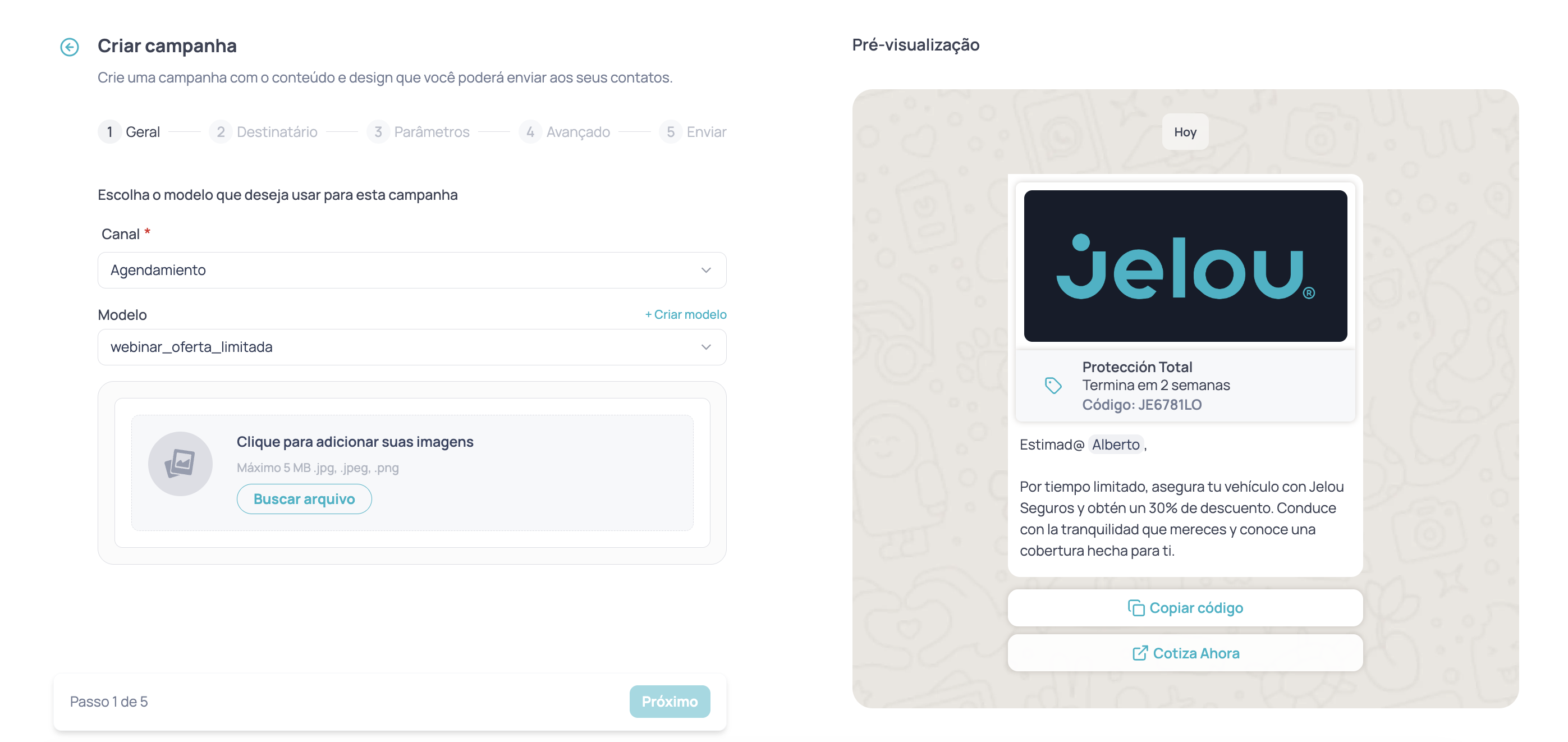 Etapa 1 ao criar uma campanha na Jelou: cabeçalho Criar campanha com o indicador Passo 1 de 5 e as etapas Geral, Destinatário, Parâmetros, Avançado e Enviar, seletores de canal e modelo, e a pré-visualização da mensagem de WhatsApp à direita