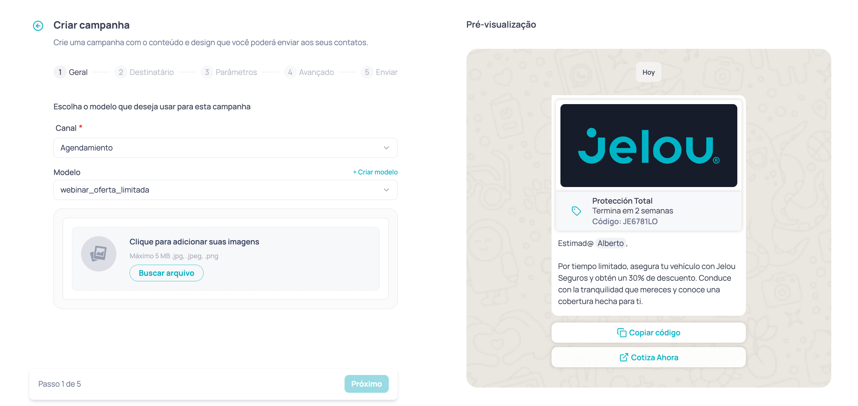 Etapa 1 ao criar uma campanha na Jelou: cabeçalho Criar campanha com o indicador Passo 1 de 5 e as etapas Geral, Destinatário, Parâmetros, Avançado e Enviar, seletores de canal e modelo, e a pré-visualização da mensagem de WhatsApp à direita