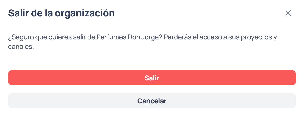 Ventana de confirmación Salir de la organización, con el aviso de que perderás el acceso a los proyectos y canales de esa organización y los botones Salir y Cancelar