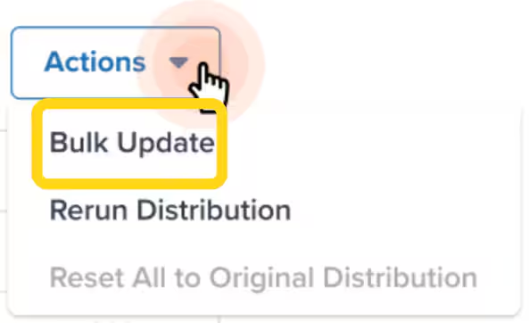 Actions dropdown menu showing Bulk Update, Rerun Distribution, and Reset All to Original Distribution options