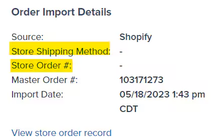 Order Import Details showing Store Shipping Method and Store Order # fields highlighted, demonstrating information not copied to new orders