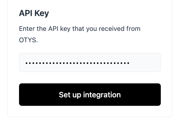 Enter the API key supplied by OTYS.