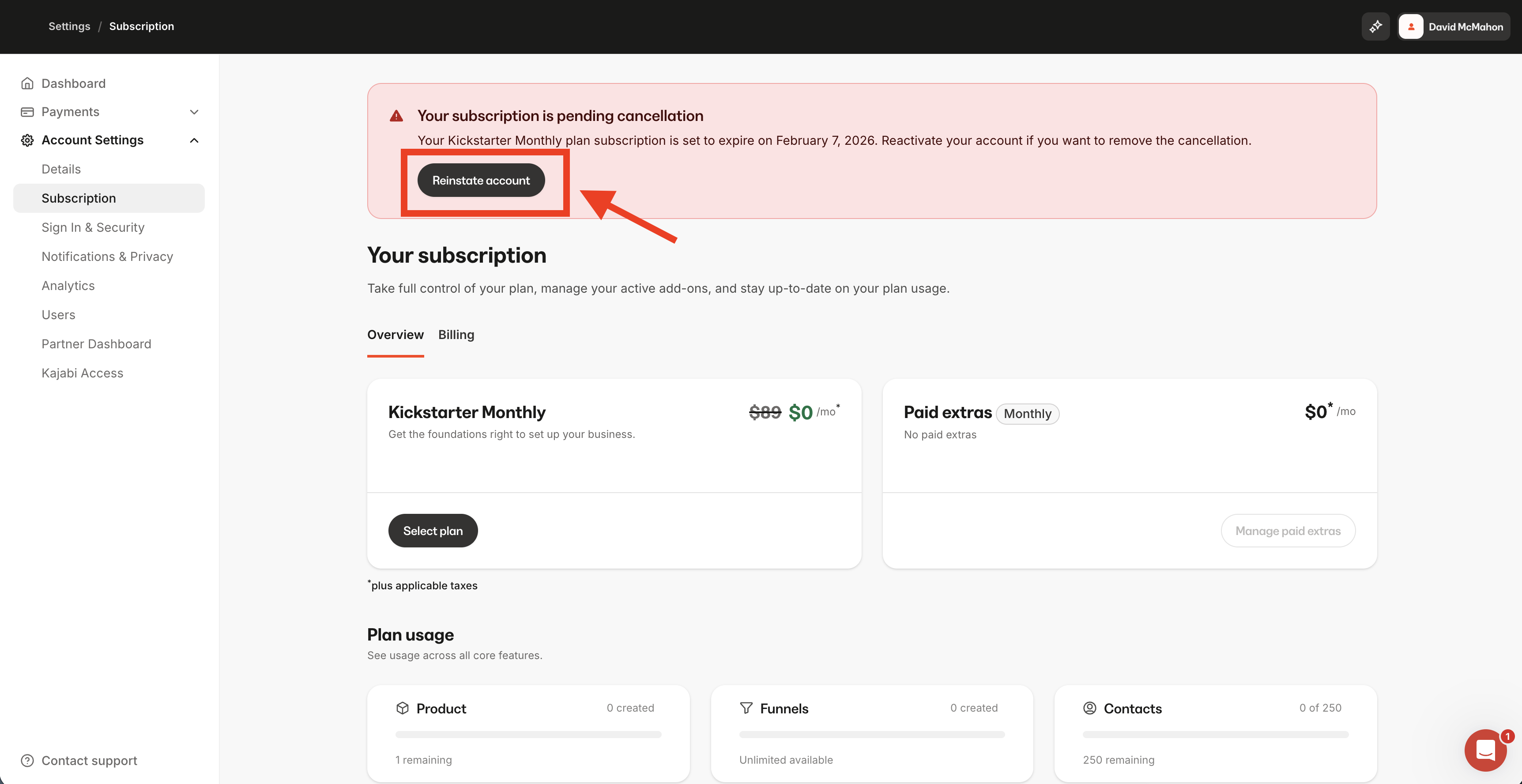 Click Reinstate account on the Subscription billing page inside Kajabi to undo your pending cancellation