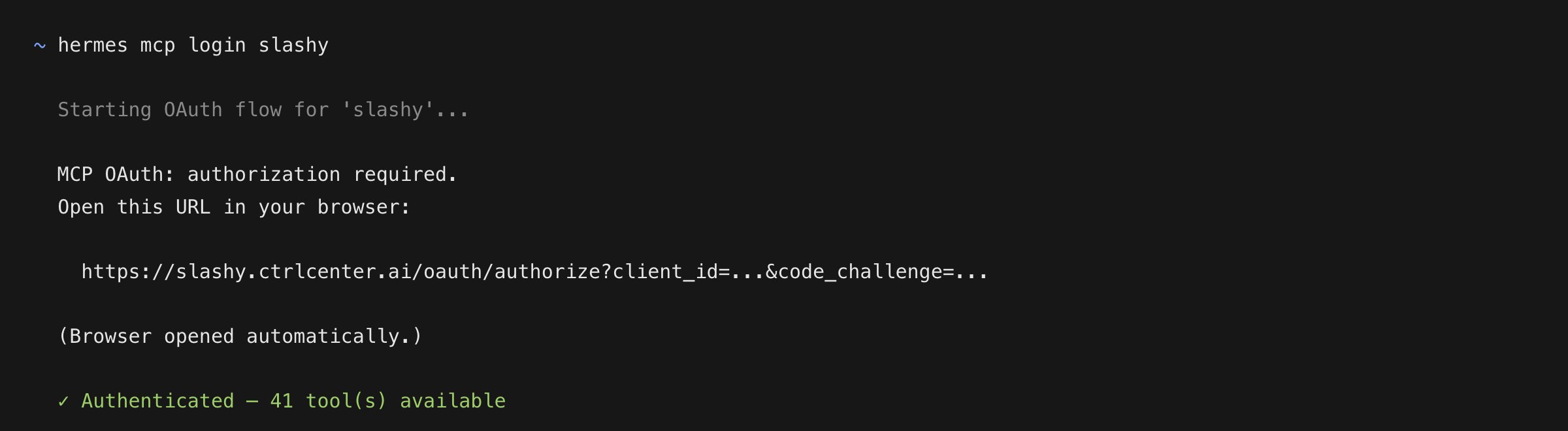 hermes mcp login slashy printing the authorize URL and confirming authentication