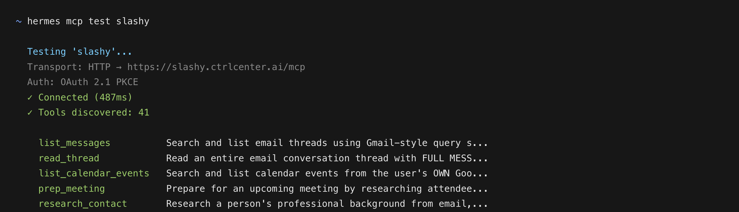 hermes mcp test slashy reporting Connected, tools discovered, and the discovered tool list
