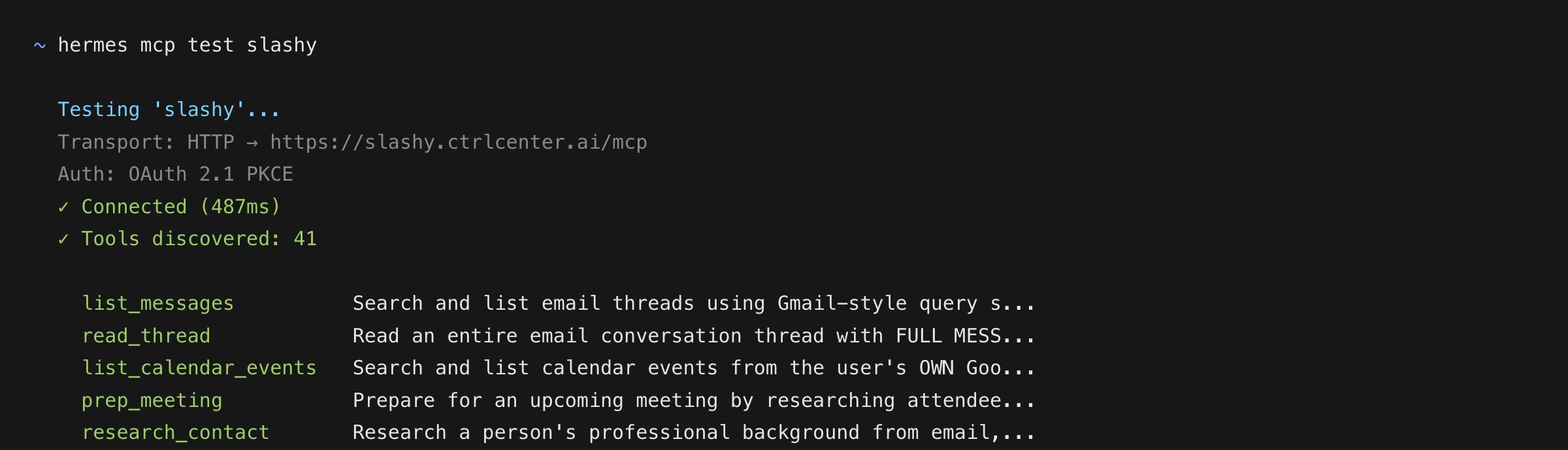 hermes mcp test slashy reporting Connected, tools discovered, and the discovered tool list