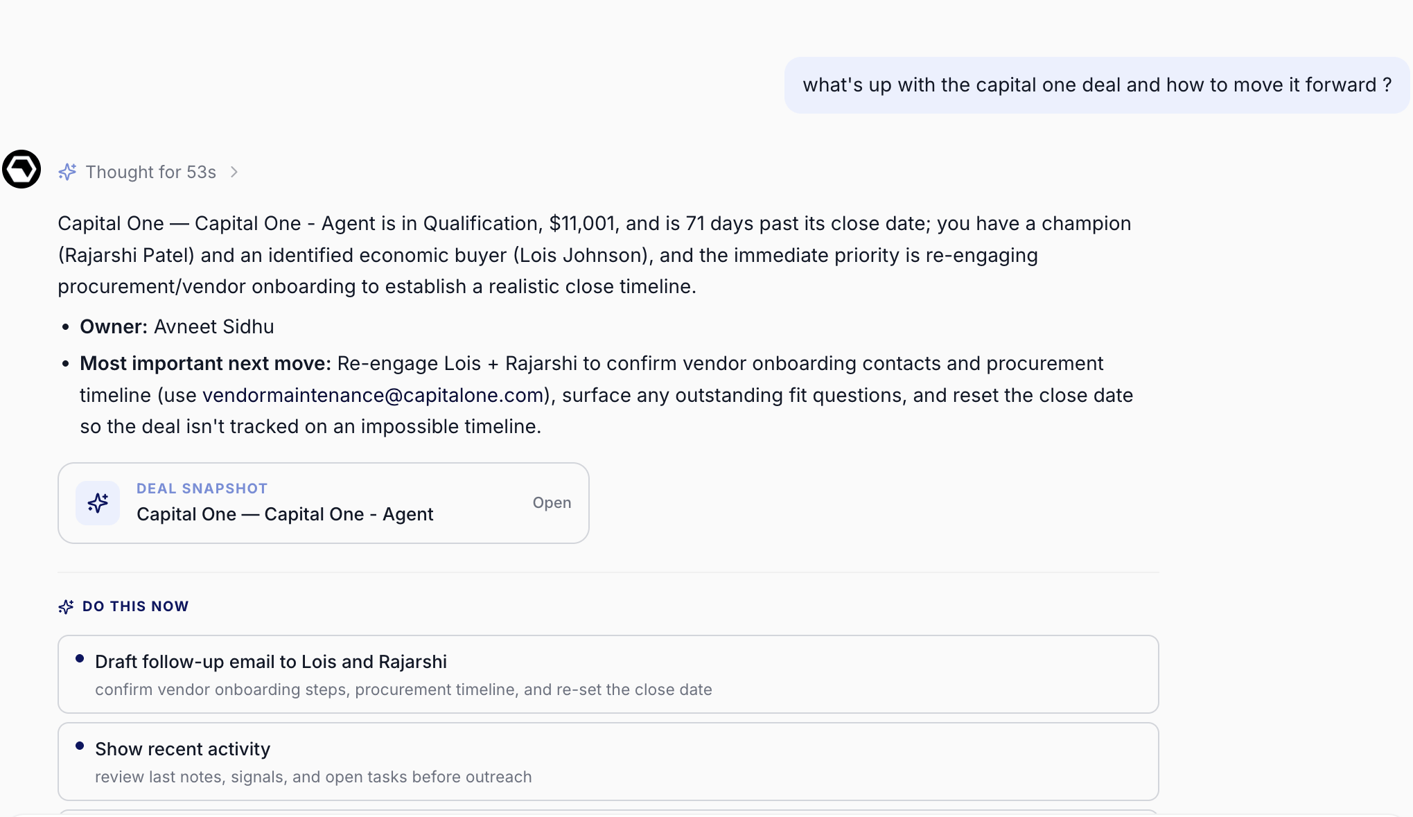 The Home chat answering a question about a deal: a summary naming the stage, amount, days past close date, champion and economic buyer, a bolded Most important next move, a Deal snapshot card with an Open link, and a Do this now row offering follow-up actions.