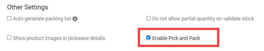 Close-up of the Other Settings section with Enable Pick and Pack toggles enabled