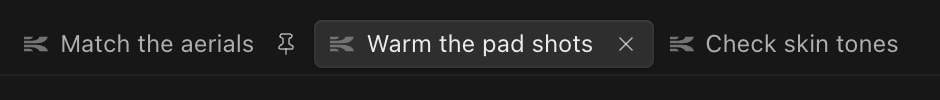 Chat tabs in a view: a pinned tab named Match the aerials, the selected tab Warm the pad shots, and Check skin tones