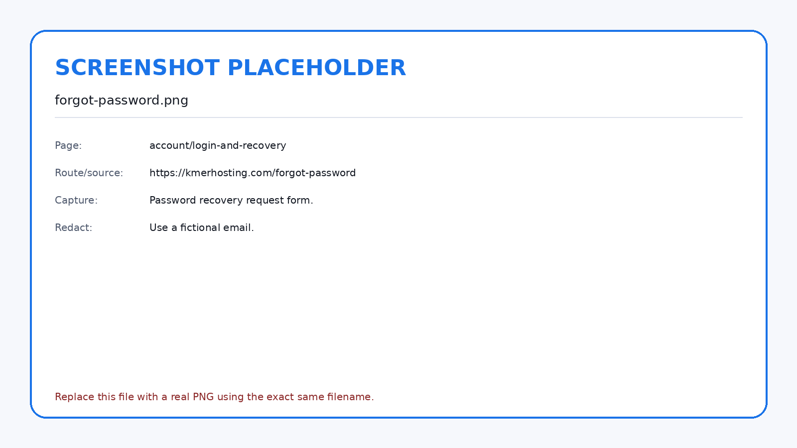 Password recovery starts with the email address attached to the customer account.