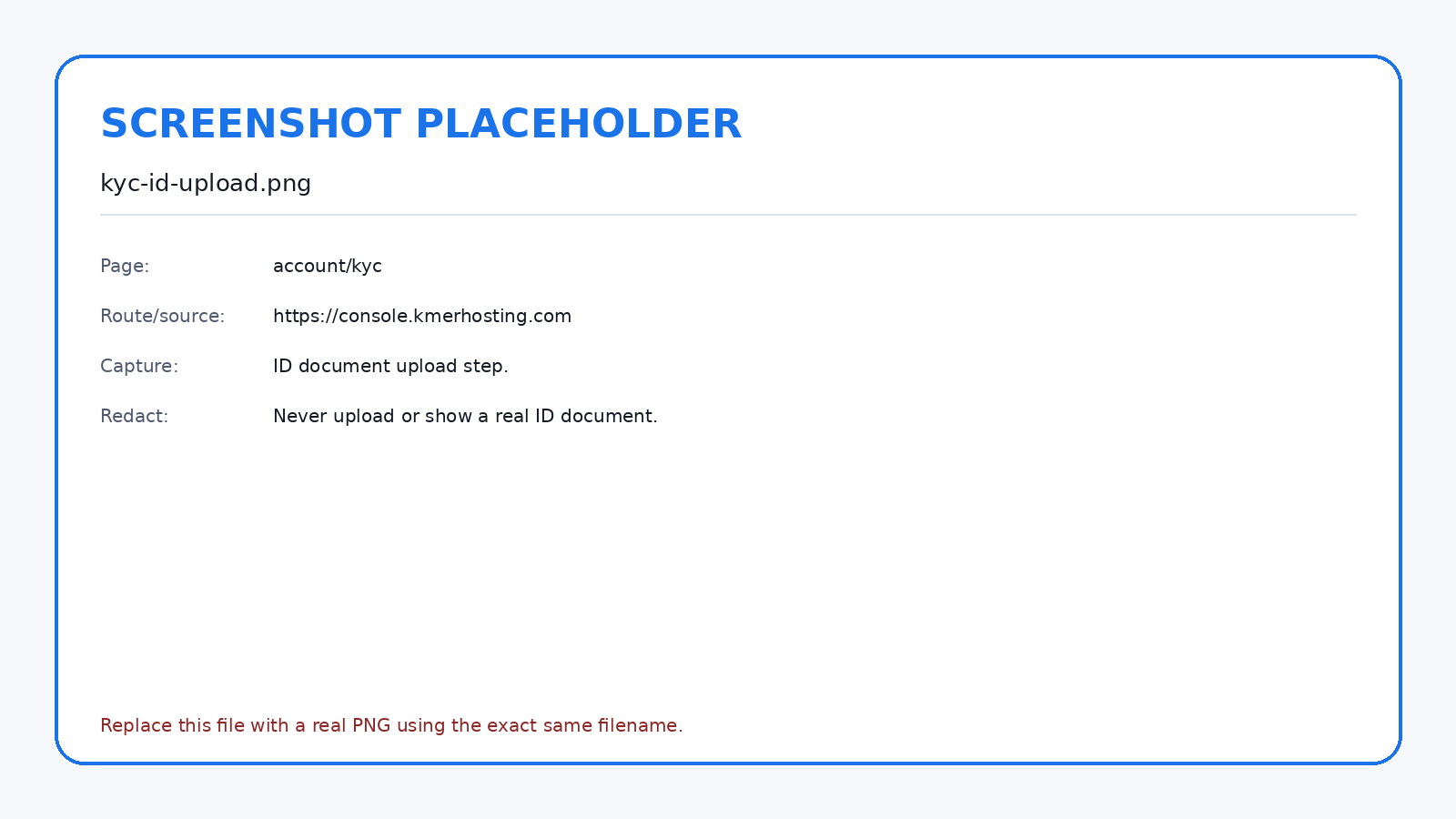 Documentation screenshots must use dummy files and must never expose a real identity document.
