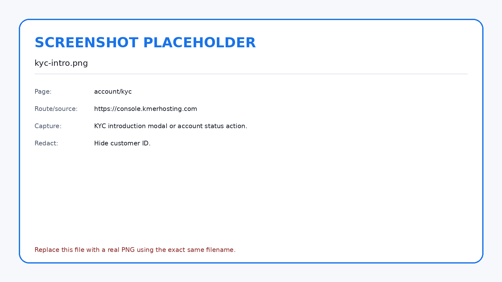 Start KYC only from the authenticated account status flow.