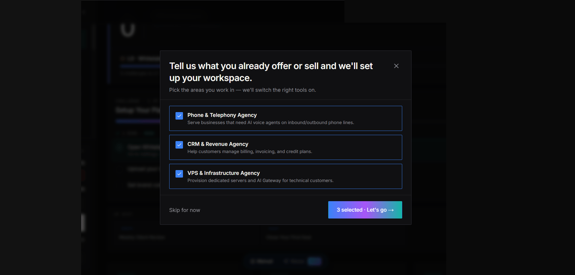 Workspace picker modal — "Tell us what you already offer or sell and we'll set up your workspace" with three options: Phone & Telephony Agency, CRM & Revenue Agency, and VPS & Infrastructure Agency, all selected, and a "3 selected · Let's go" button