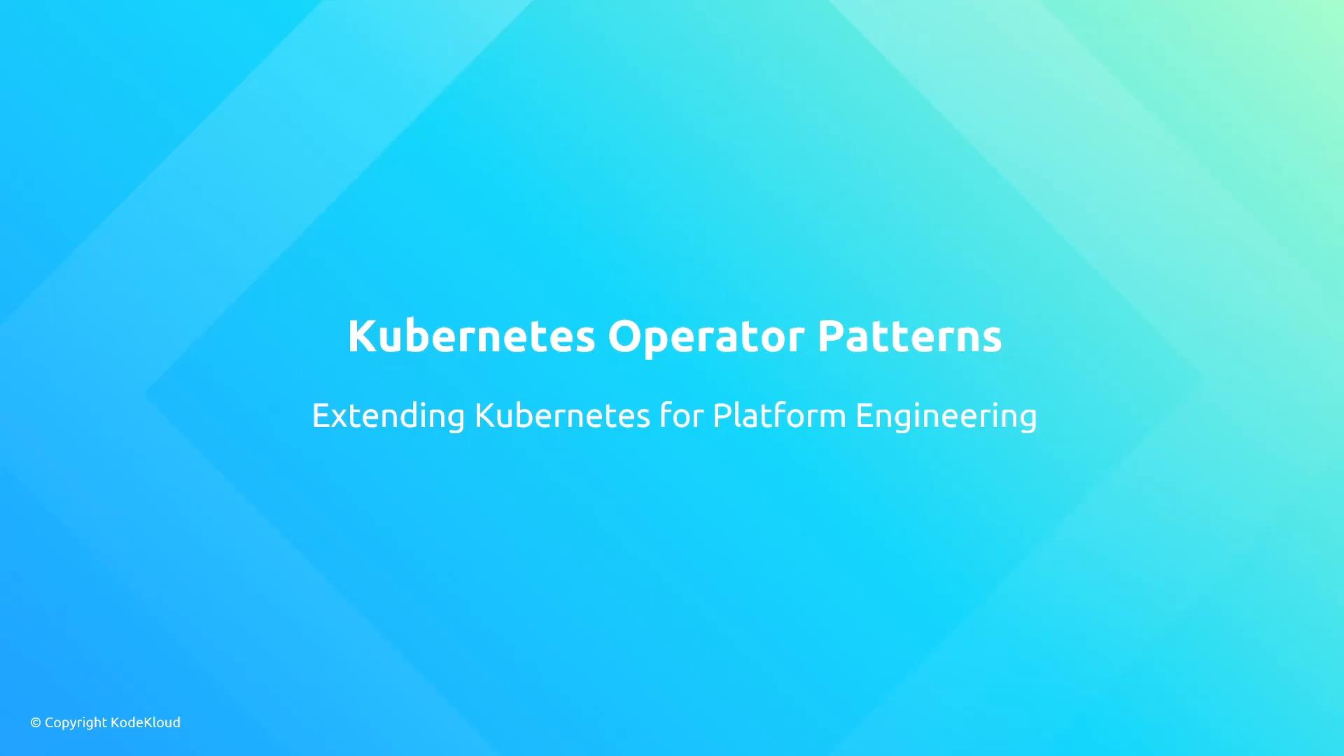 A blue-green gradient presentation slide titled "Kubernetes Operator Patterns" with the subtitle "Extending Kubernetes for Platform Engineering." It has subtle diagonal geometric shapes in the background.