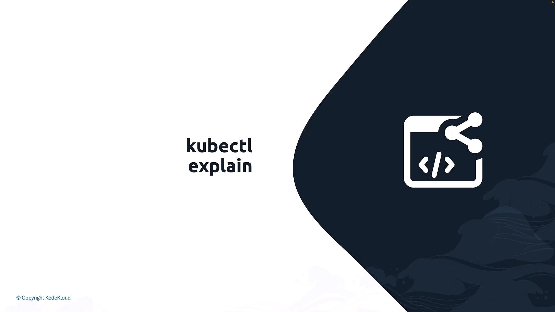 A presentation slide with the text "kubectl explain" on the left. On the right is a dark blue curved background featuring a white icon of a code window with a share/branch symbol.