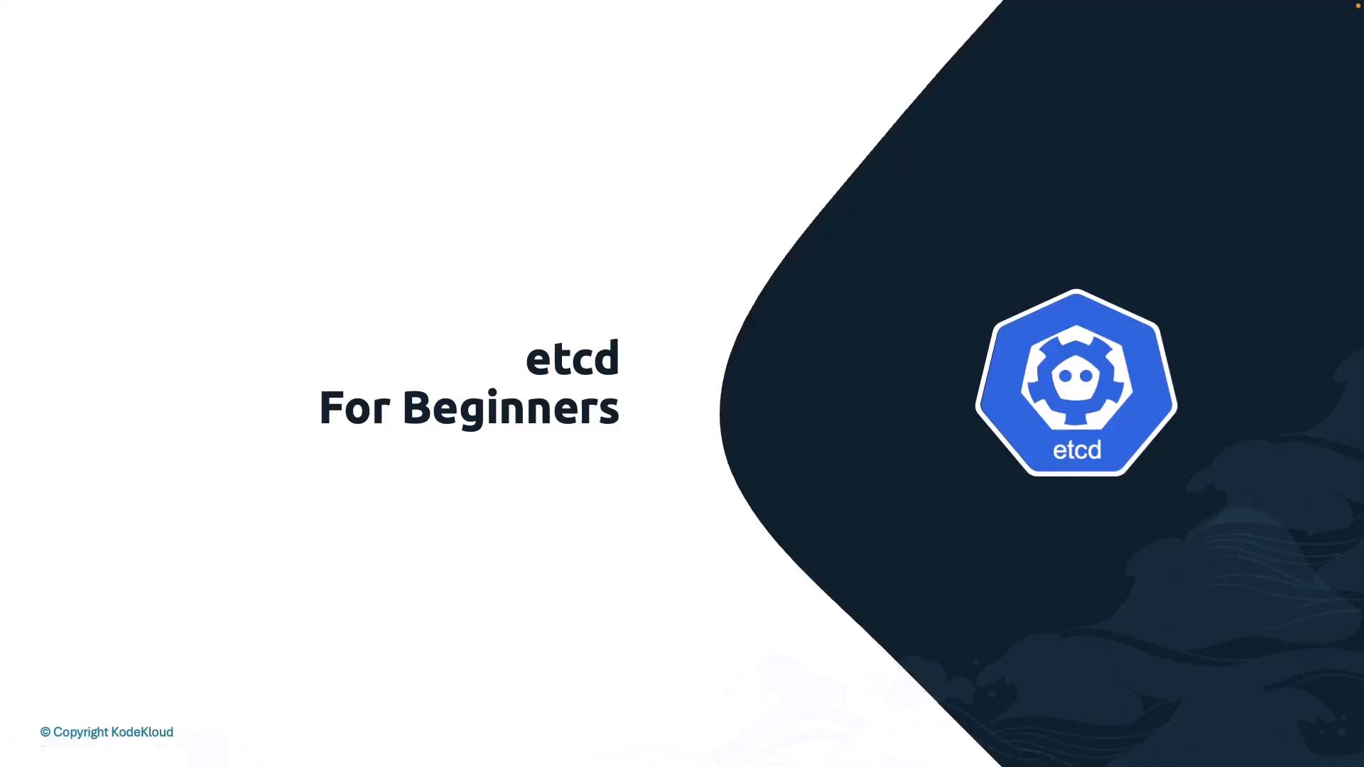 A presentation slide titled "etcd For Beginners" with the etcd hexagonal logo on a dark blue curved background. A small "© Copyright KodeKloud" notice appears in the bottom-left.