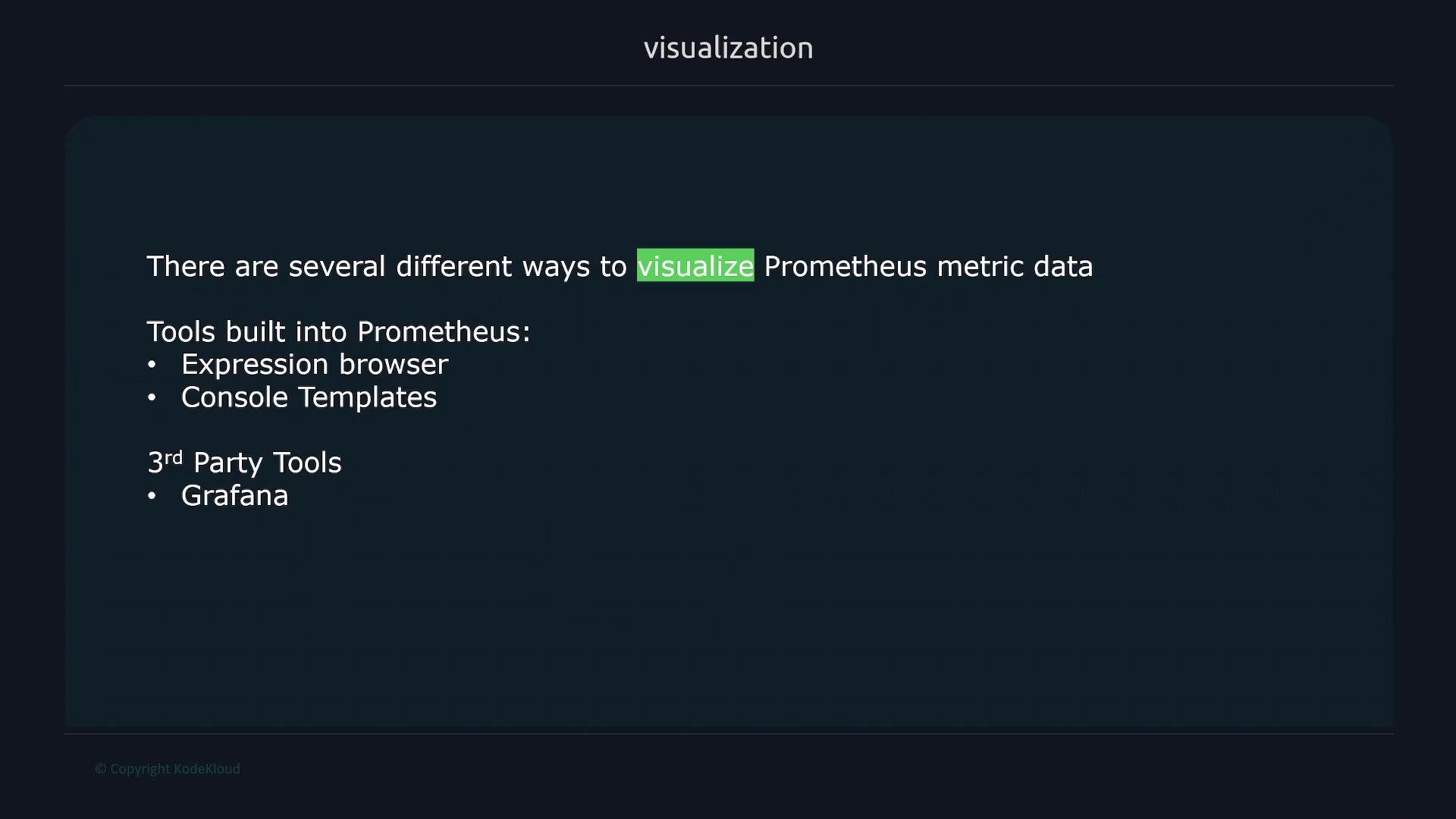 A presentation slide titled "visualization" listing ways to visualize Prometheus metrics, including built-in tools (Expression browser, Console Templates) and a third-party tool (Grafana).