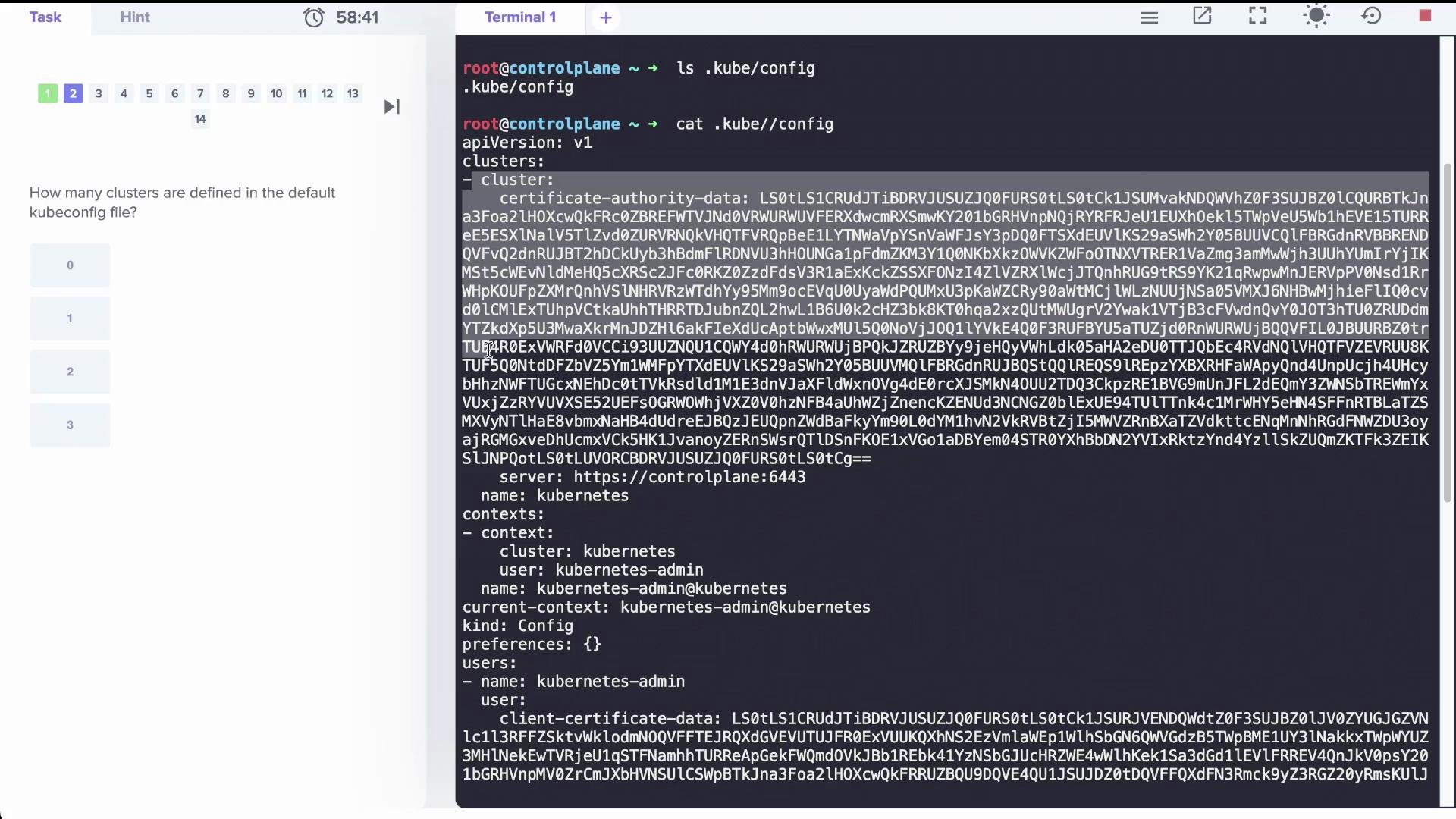 A split-screen screenshot: the left side shows a quiz question asking "How many clusters are defined in the default kubeconfig file?" with multiple-choice answers, and the right side shows a terminal displaying the contents of a ~/.kube/config file (clusters, contexts, users) including a "kubernetes" cluster entry.