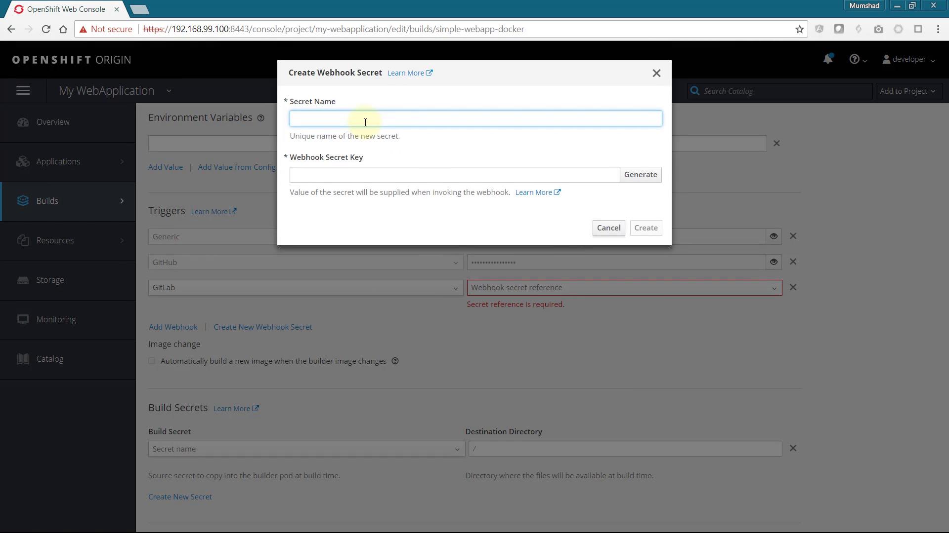 A screenshot of the OpenShift Origin web console showing a "Create Webhook Secret" dialog over the Builds settings. The modal contains fields for "Secret Name" and "Webhook Secret Key" with Cancel and Create buttons.