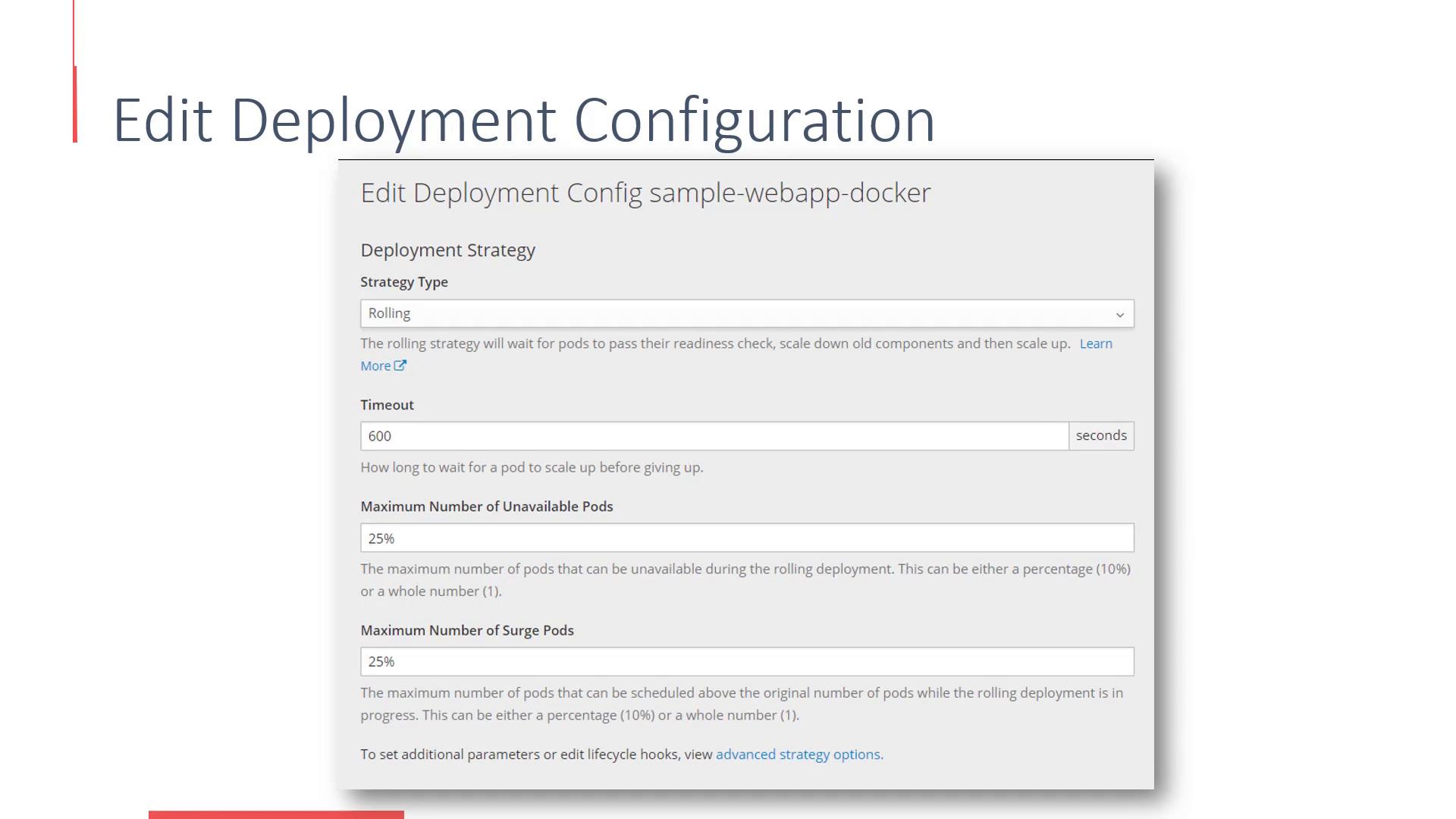 A screenshot of a web UI titled "Edit Deployment Configuration" showing deployment strategy settings for a sample webapp (strategy type set to "Rolling", timeout 600 seconds). It includes fields for maximum unavailable pods and surge pods (both set to 25%).