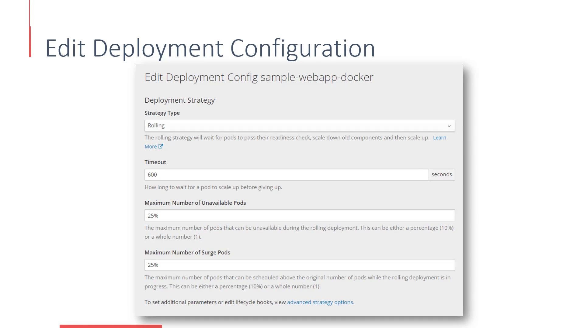 A screenshot of a web UI titled "Edit Deployment Configuration" showing deployment strategy settings for a sample webapp (strategy type set to "Rolling", timeout 600 seconds). It includes fields for maximum unavailable pods and surge pods (both set to 25%).