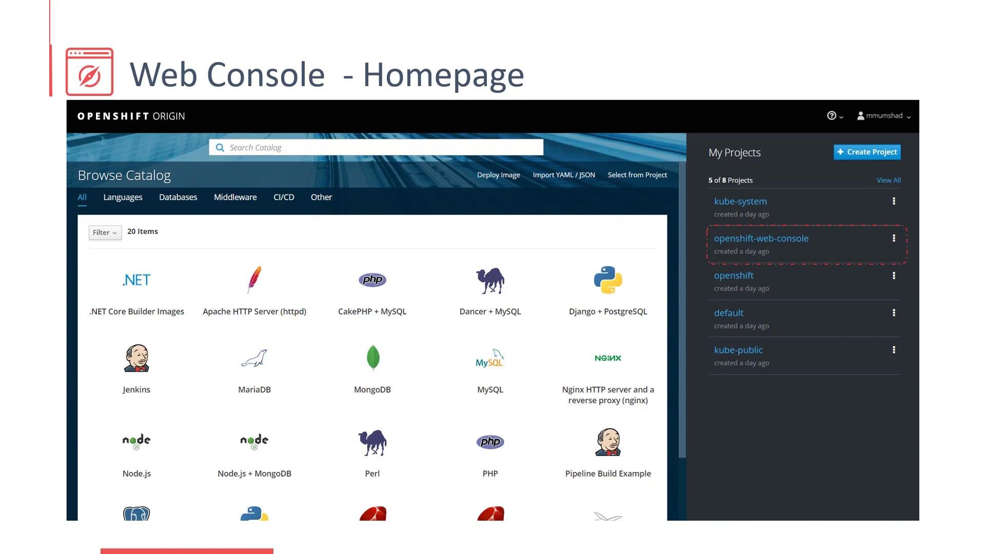 A screenshot of the OpenShift Origin web console homepage showing a "Browse Catalog" of application images and templates (e.g., .NET, Jenkins, MongoDB, Node.js). The right sidebar lists "My Projects" with entries like kube-system and openshift-web-console and a "Create Project" button.