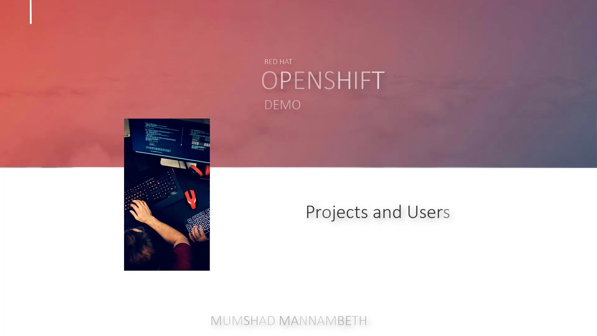 A Red Hat OpenShift demo webpage header with a pink-to-purple gradient and the title "Projects and Users." A small inset photo shows hands typing at a keyboard and a monitor with code.