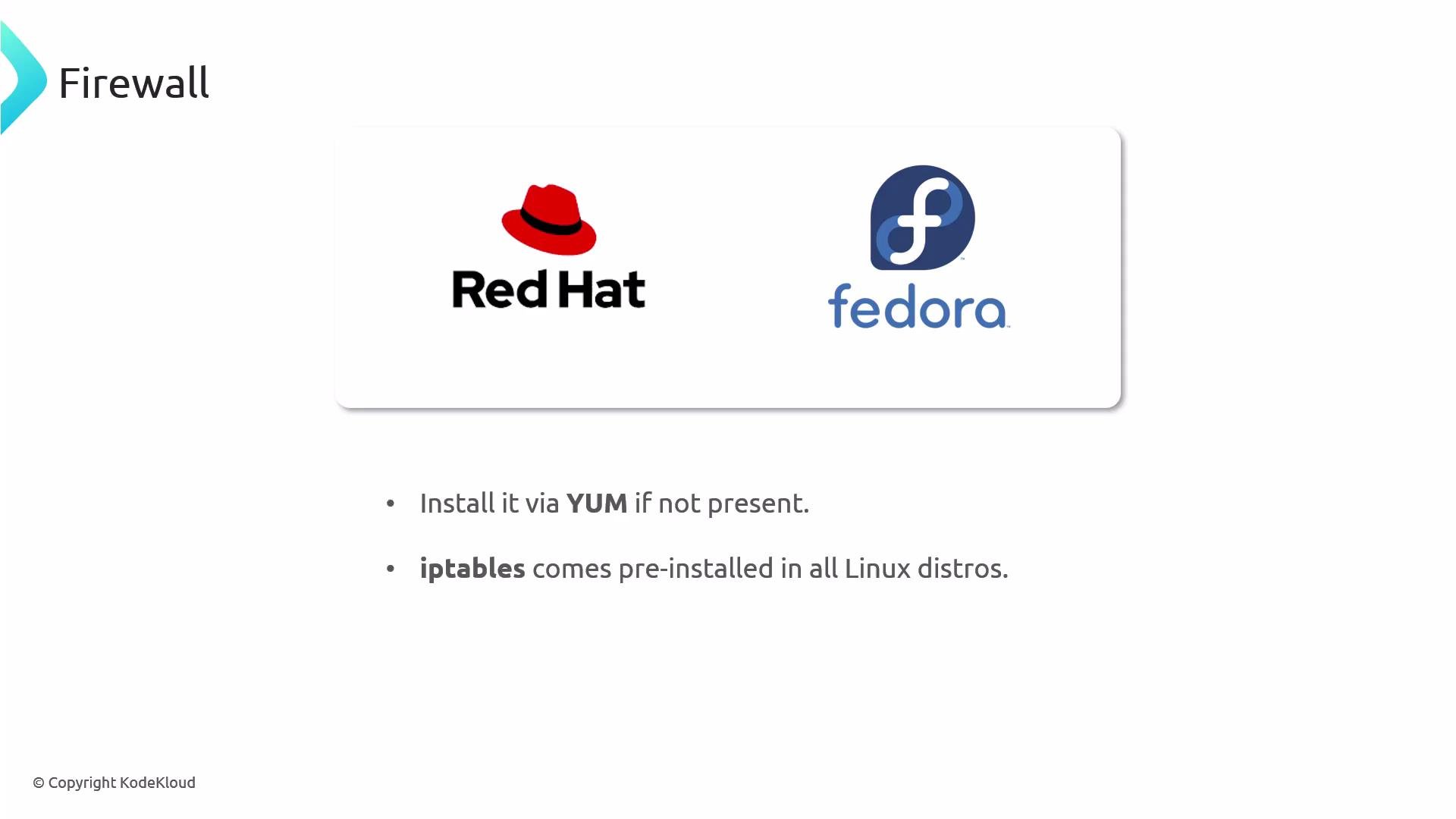A slide titled "Firewall" showing Red Hat and Fedora logos side by side, with bullet notes mentioning installing via YUM and that iptables comes pre-installed in Linux distros.