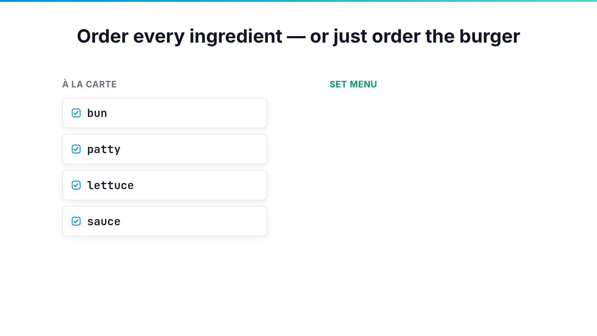 A webpage UI titled "Order every ingredient — or just order the burger" with an à la carte checklist showing checked items: bun, patty, lettuce, and sauce. The right side has a "SET MENU" label.