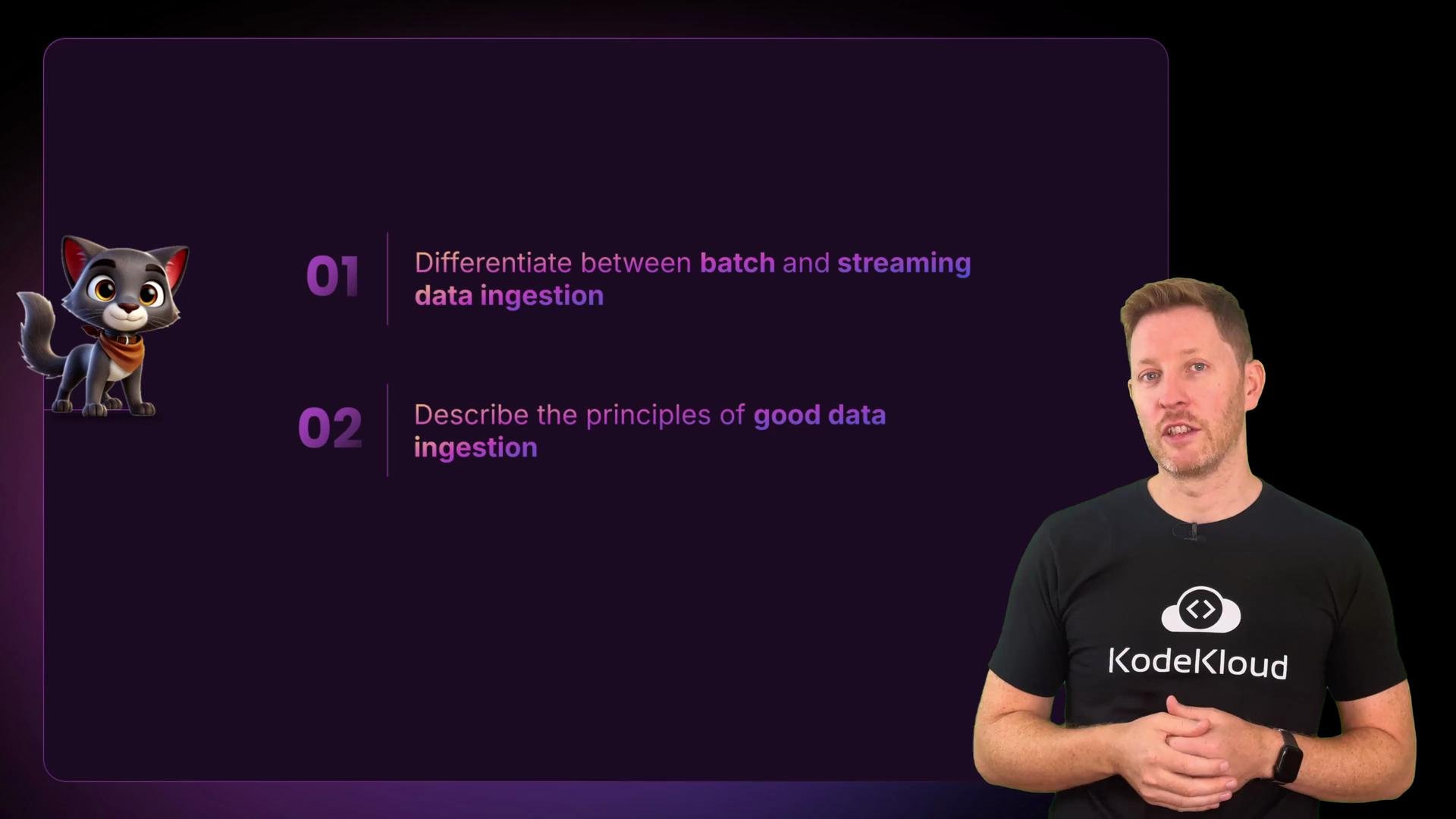 The image shows a person wearing a "KodeKloud" shirt next to a presentation that includes a cartoon cat and text about differentiating between batch and streaming data ingestion.