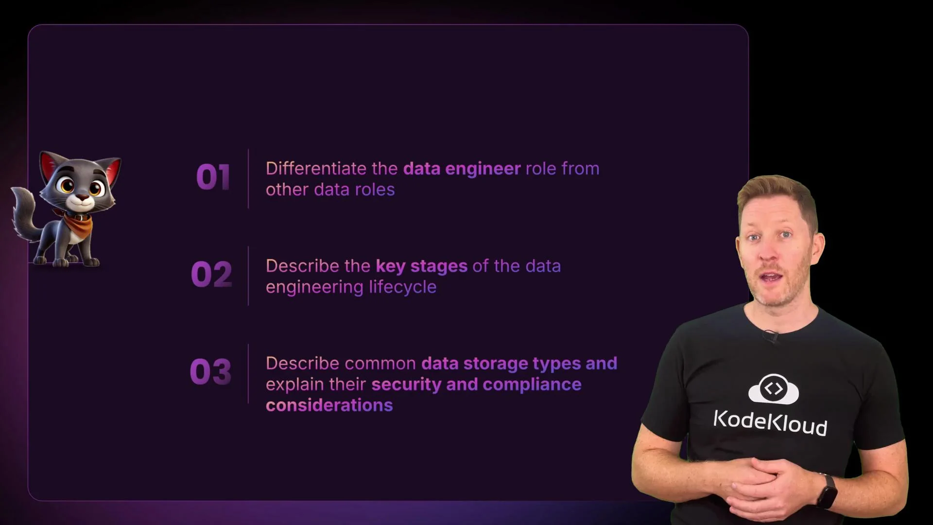 The image features a person wearing a "KodeKloud" shirt next to a presentation slide with a cartoon cat and three points about data engineering roles and considerations.