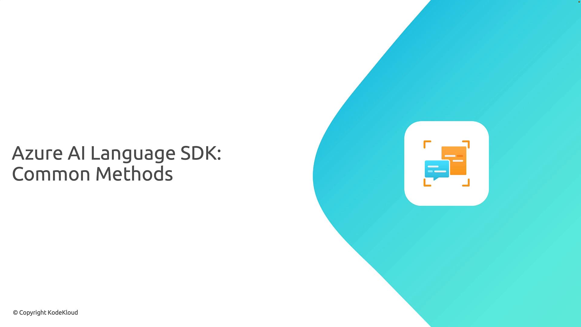 A presentation slide titled "Azure AI Language SDK: Common Methods." It features a teal curved background on the right and an icon of chat/message bubbles.