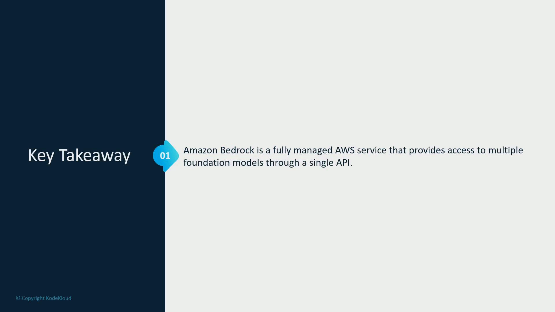 A presentation slide titled "Key Takeaway" that states: "Amazon Bedrock is a fully managed AWS service that provides access to multiple foundation models through a single API."