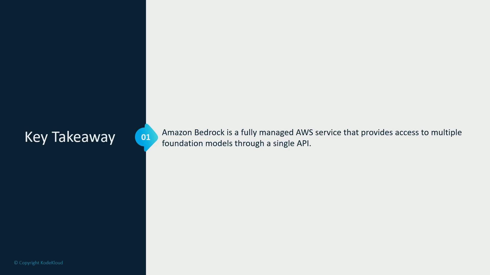 A presentation slide titled "Key Takeaway" that states: "Amazon Bedrock is a fully managed AWS service that provides access to multiple foundation models through a single API."