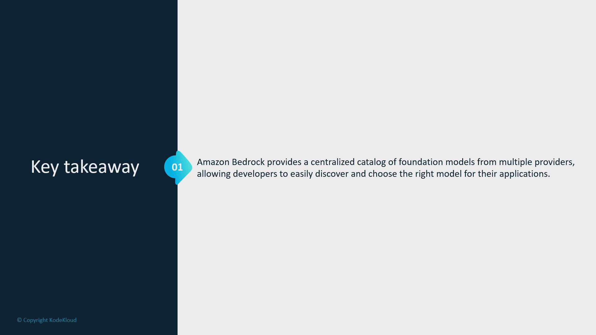 A presentation slide titled "Key takeaway" with a short point: "Amazon Bedrock provides a centralized catalog of foundation models from multiple providers, allowing developers to easily discover and choose the right model for their applications."