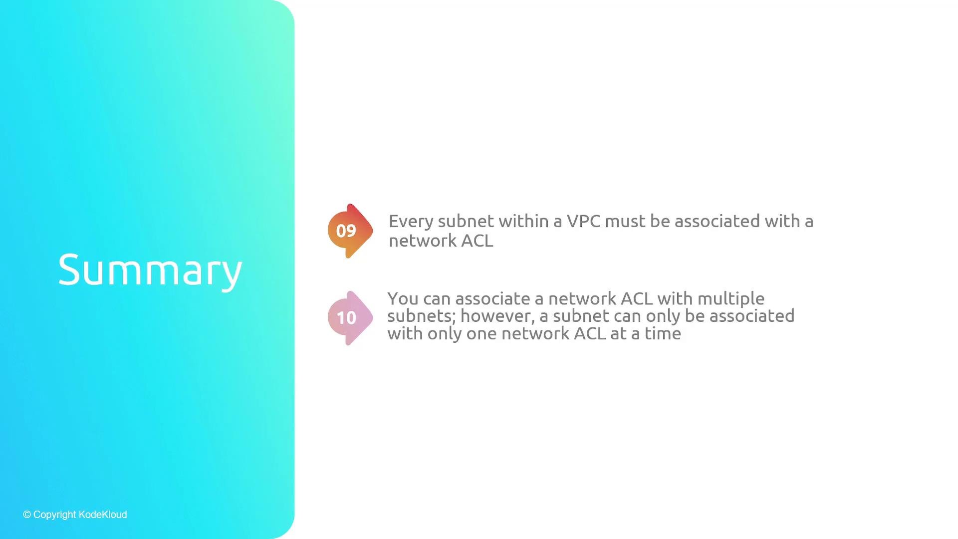 A presentation slide with a turquoise left panel labeled "Summary" and two numbered points on the right stating VPC network ACL rules: every subnet must be associated with a network ACL, and while an ACL can cover multiple subnets, a subnet can be associated with only one ACL at a time.
