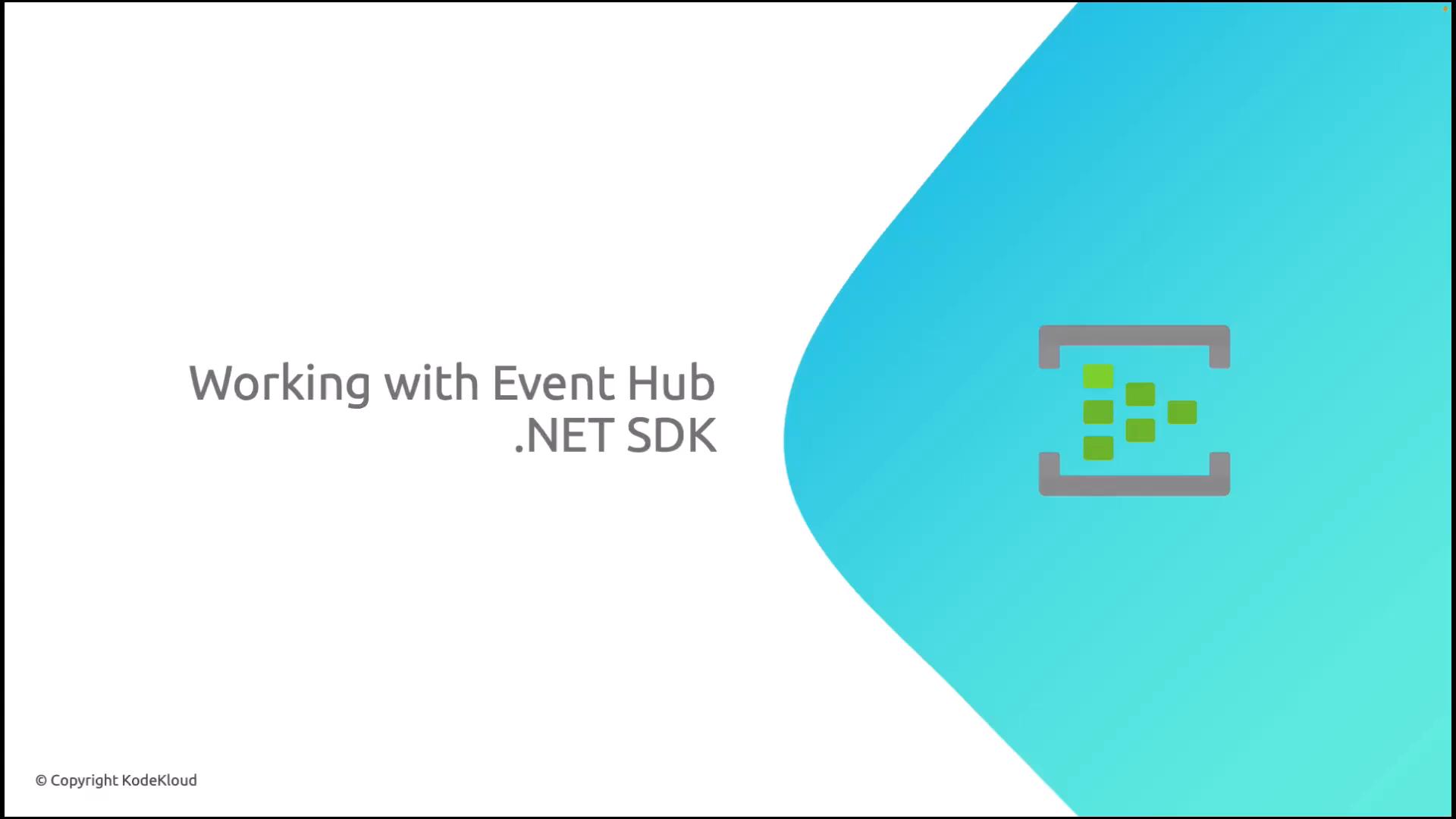 A presentation slide titled "Working with Event Hub .NET SDK." It features a blue-green curved background on the right with an Event Hub-style icon and a small © Copyright KodeKloud note.