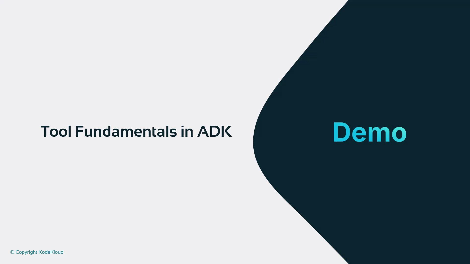 A presentation slide titled "Tool Fundamentals in ADK" with the word "Demo" in large cyan text on a dark curved shape at the right. A small "© Copyright KodeKloud" appears in the bottom-left.