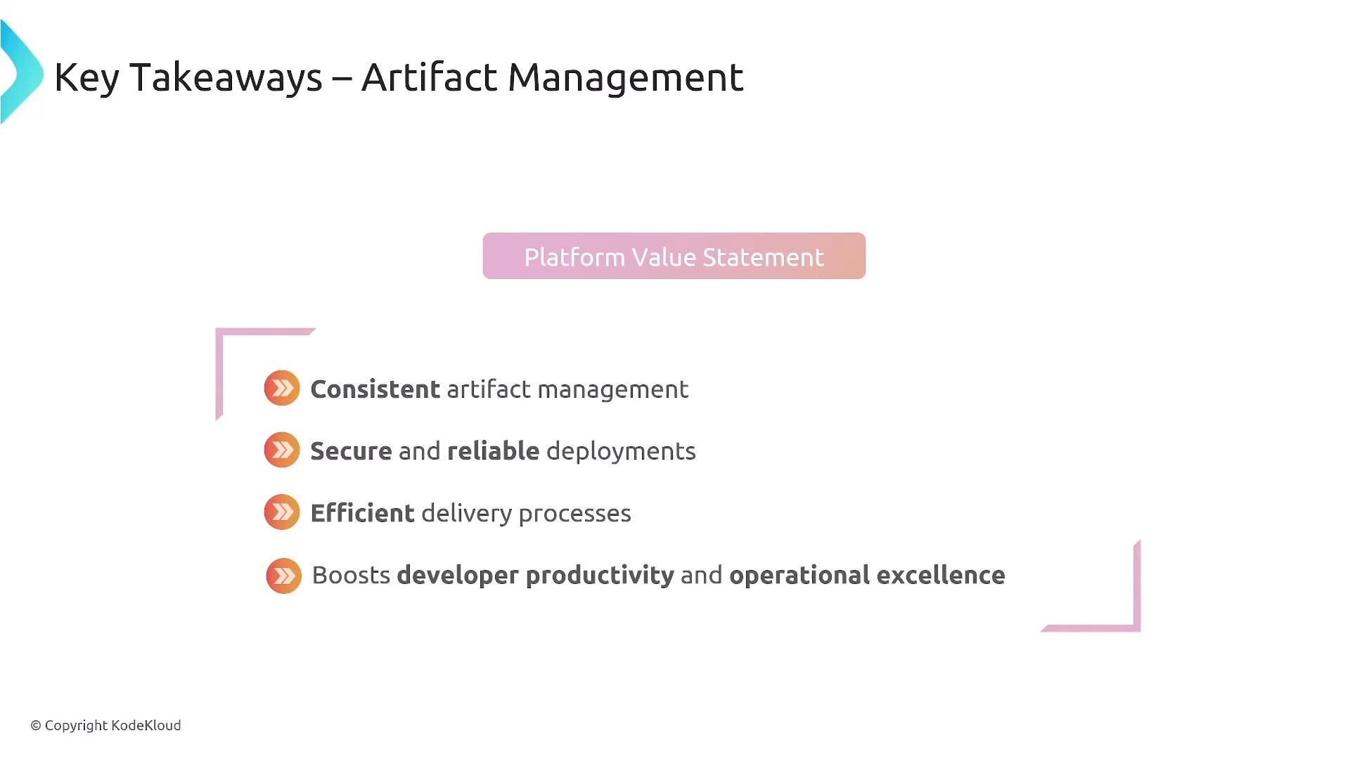 A presentation slide titled "Key Takeaways – Artifact Management" with a "Platform Value Statement" label. It lists benefits such as consistent artifact management, secure and reliable deployments, efficient delivery processes, and boosted developer productivity.