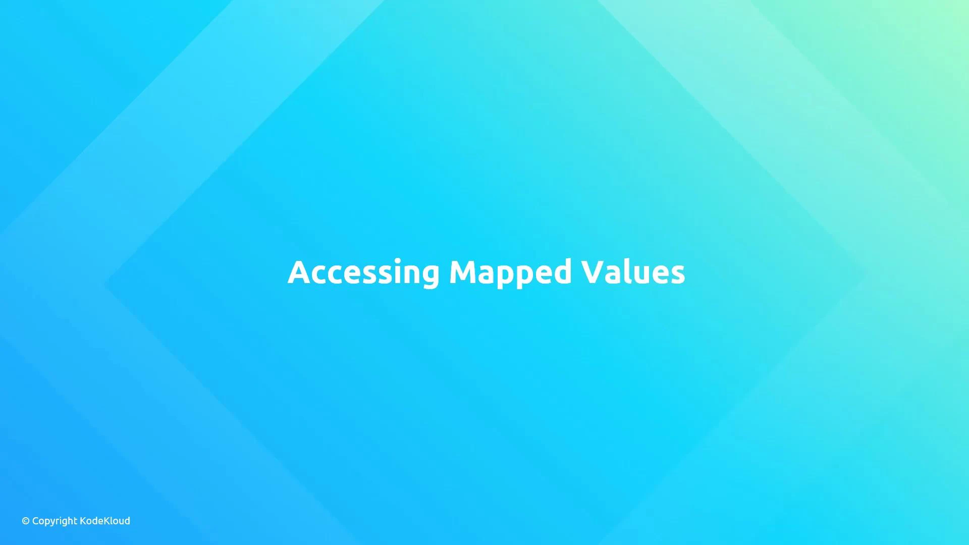 A blue-green gradient presentation slide with the centered title "Accessing Mapped Values." There is a small "© Copyright KodeKloud" notice in the lower-left corner.