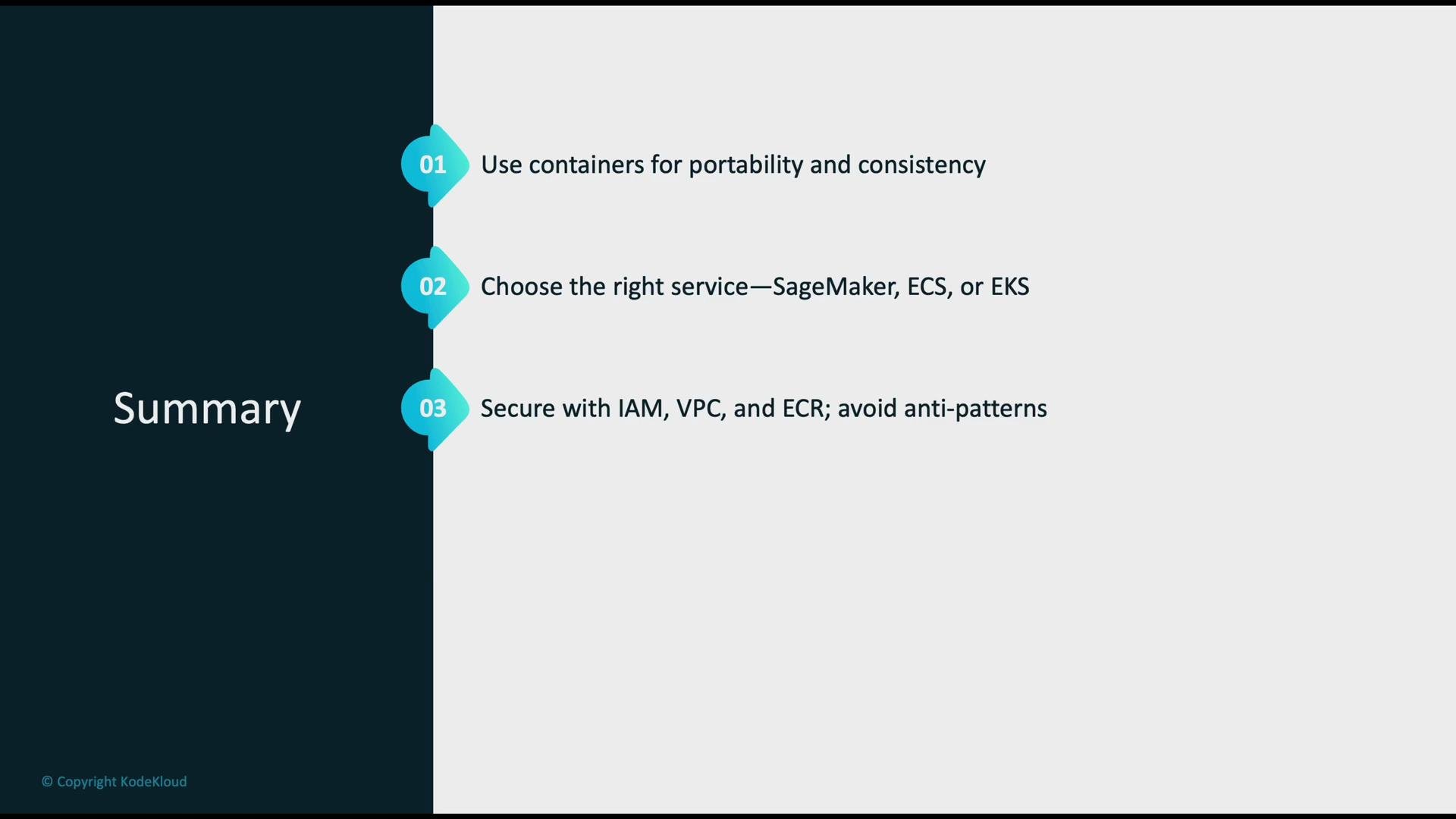 The image presents a summary slide with three key points: using containers for portability, choosing the right service (SageMaker, ECS, or EKS), and securing with IAM, VPC, and ECR while avoiding anti-patterns.