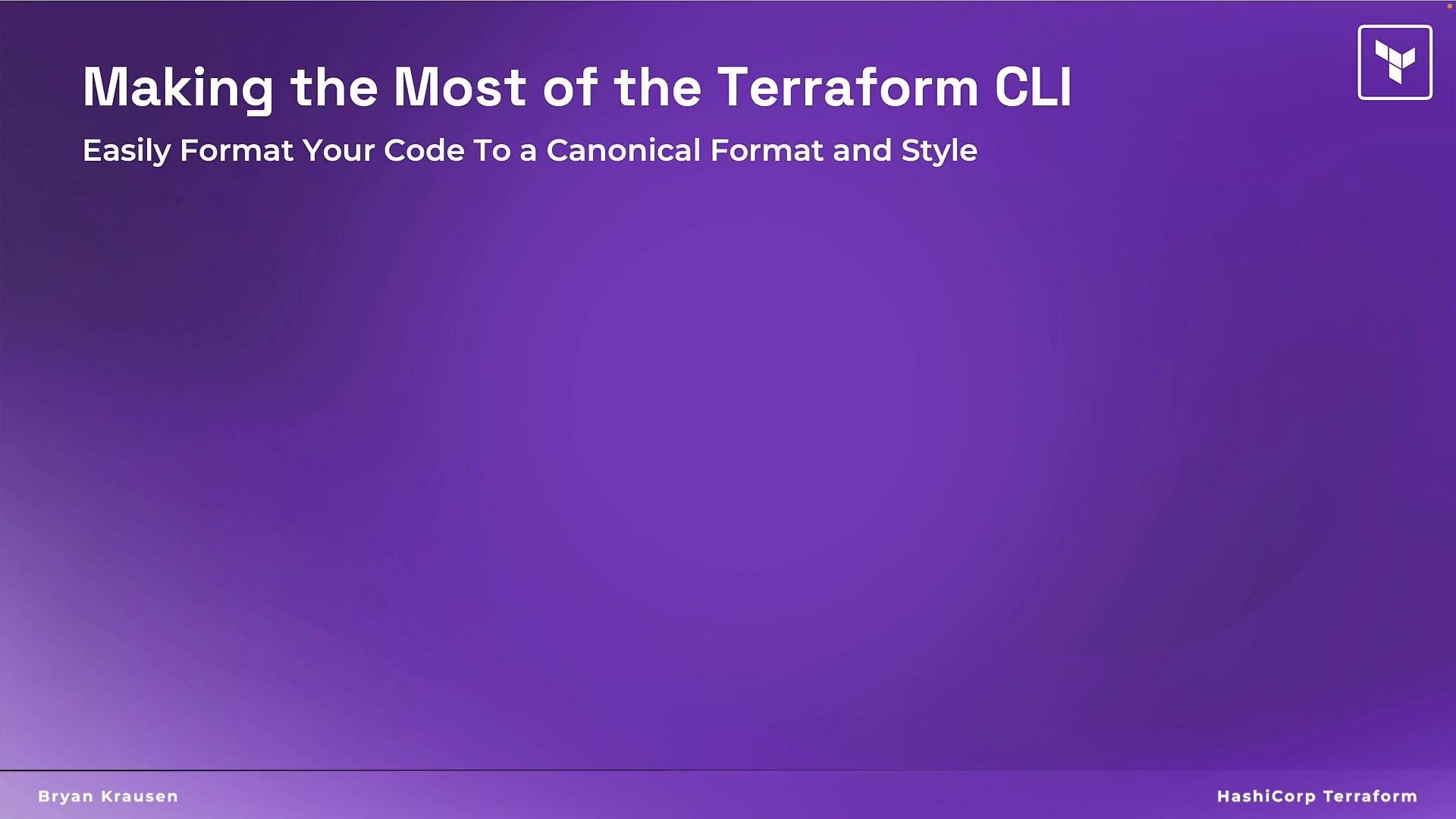 A purple presentation slide titled "Making the Most of the Terraform CLI." It shows the subtitle "Easily Format Your Code To a Canonical Format and Style" and a HashiCorp Terraform logo in the top corner.