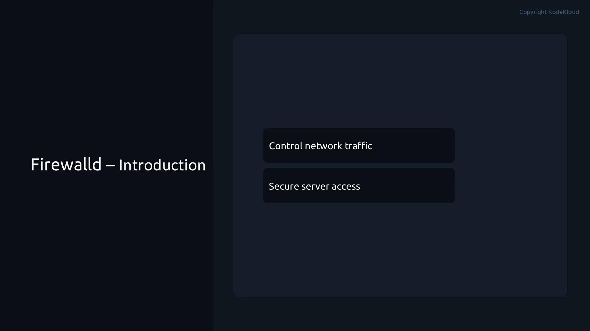 A dark-themed presentation slide titled "Firewalld — Introduction" with two highlighted points: "Control network traffic" and "Secure server access." The layout shows the title on the left and two rounded dark boxes with the points on the right.