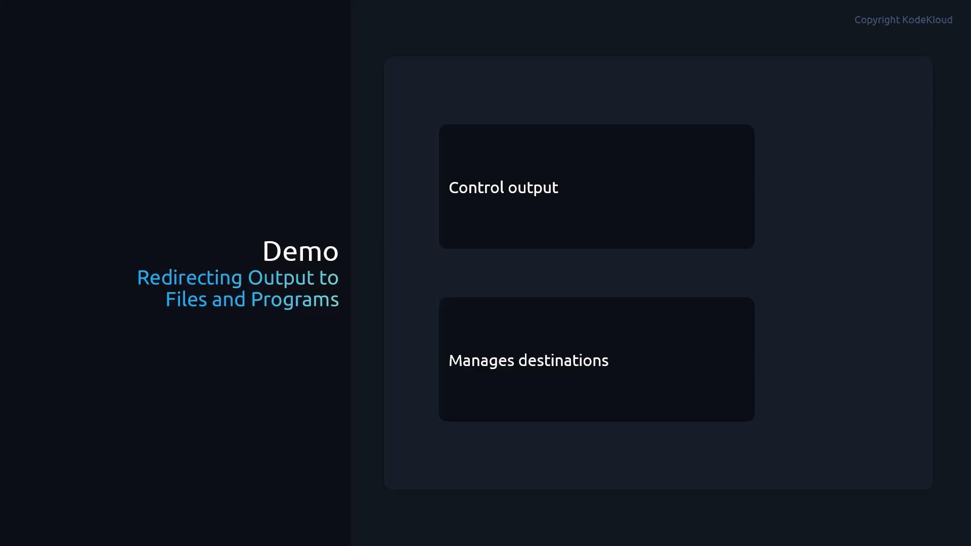 A dark-themed presentation slide titled "Demo — Redirecting Output to Files and Programs" with two rounded panels on the right labeled "Control output" and "Manages destinations."