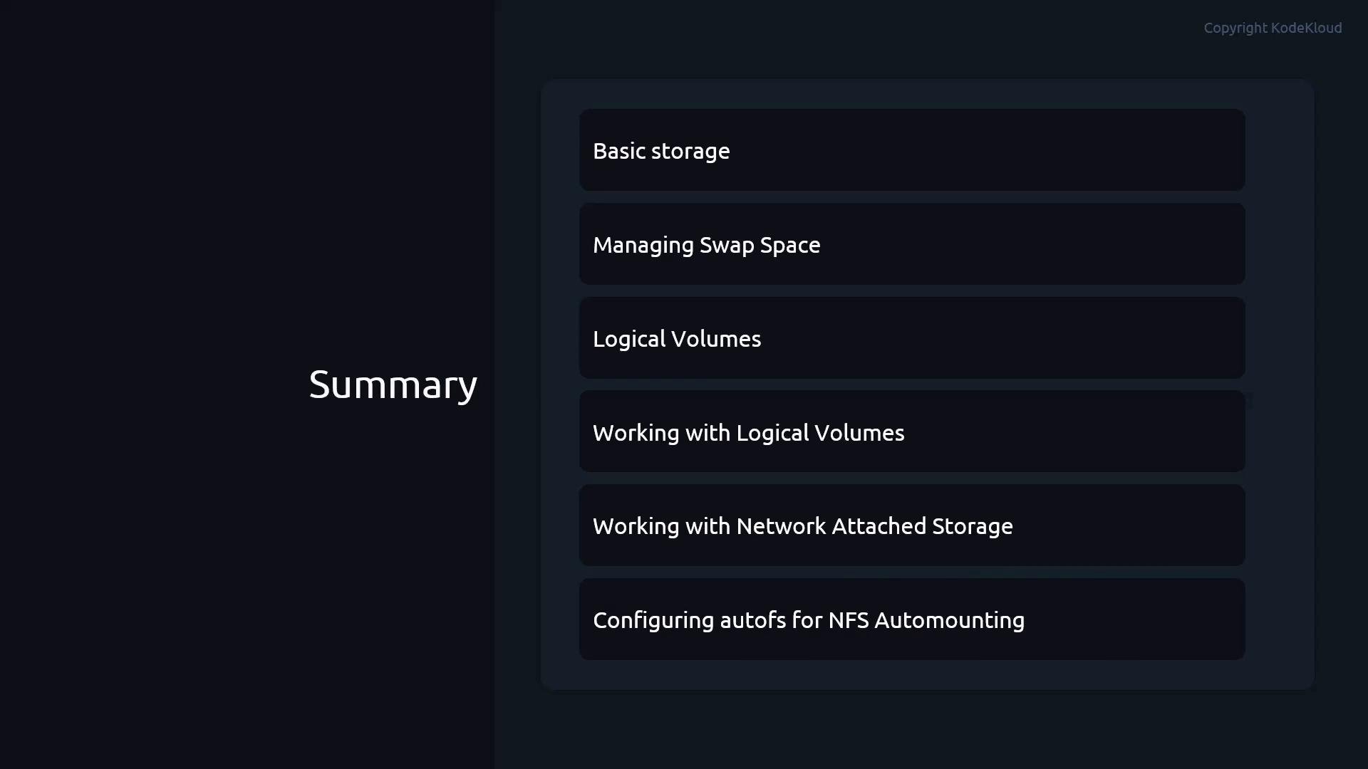 A dark-themed slide or interface with the word "Summary" on the left and a panel on the right listing storage-related topics. Items include "Basic storage," "Managing Swap Space," "Logical Volumes," and "Working with Network Attached Storage."