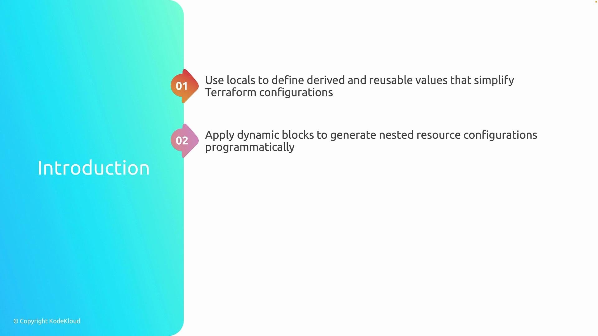 The image shows an introduction slide with two points about Terraform configurations: using locals for reusable values and applying dynamic blocks for nested resource configurations.