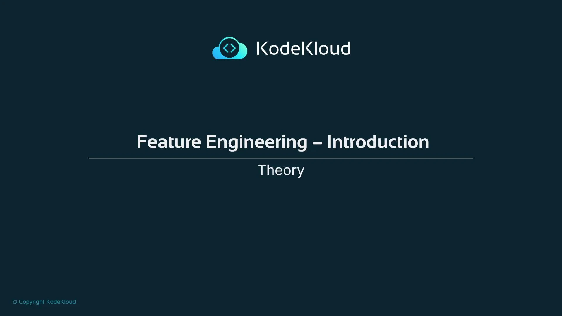 A dark-blue presentation slide from KodeKloud. The title reads "Feature Engineering – Introduction" with the subtitle "Theory" and the KodeKloud logo at the top.